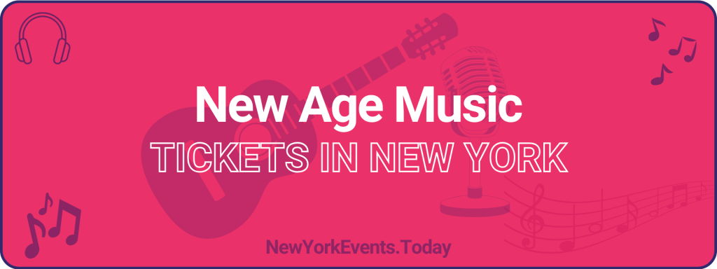 new age music tickets in new york