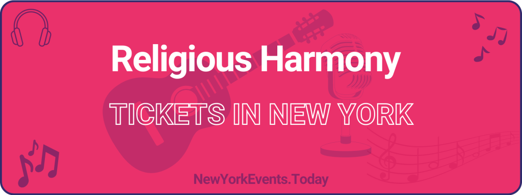 religious harmony tickets in new york