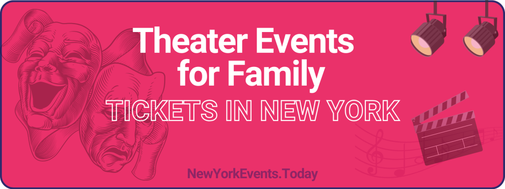 theater events for family tickets in new york